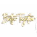 LED-Neonleuchte „Better Together“ (Romantic Glow Edition) – Premium-Dekoration für Wohnungen und Geschäftsräume.